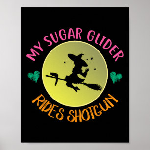 Mijn Sugar Glider rijdt Shotgun Halloween kostuum Poster