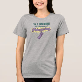 "Mijn superkracht is fluisteren" Bibliothecaris T- Tri-Blend Shirt