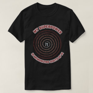 Mijn superkracht is het onthouden van Pi-cijfers T-shirt