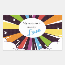 Mijn superkracht verspreidt Liefde. Rechthoekige Sticker