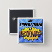 Mijn Superpower gaat stemmen Vierkante Button 5,1 Cm (Voorkant /achterkant)