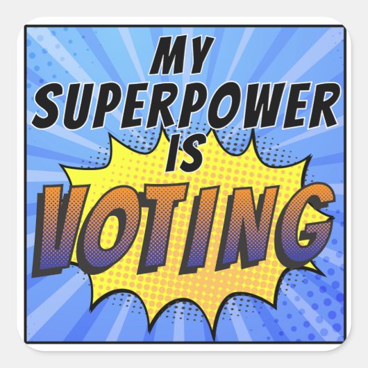 Mijn Superpower gaat stemmen Vierkante Sticker (Voorkant)