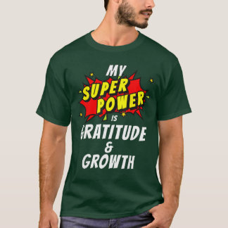Mijn SuperPower is Gratiegroei Strip Positiviteit T-shirt