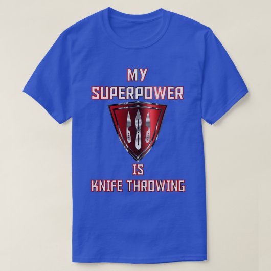 Mijn Superpower is Knife Throwing Red Badge Klassi T-shirt (Design voorkant)