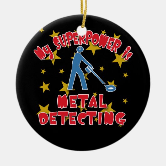 Mijn Superpower is Metal Detection Keramisch Ornament (Voorkant)