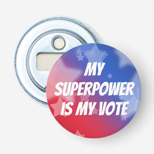 Mijn Superpower is mijn stem Button Flesopener (Voorkant)