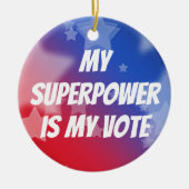 Mijn Superpower is mijn stem Keramisch Ornament (Voorkant)