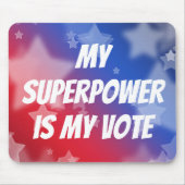 Mijn Superpower is mijn stem Muismat (Voorkant)