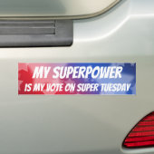 Mijn Superpower is mijn stem op Super Dinsdag Bumpersticker (Op auto)