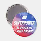 Mijn Superpower is mijn stem op Super Dinsdag Magneet (Voorkant / Achterkant)