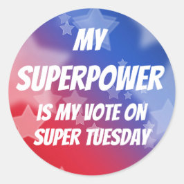 Mijn Superpower is mijn stem op Super Dinsdag Ronde Sticker