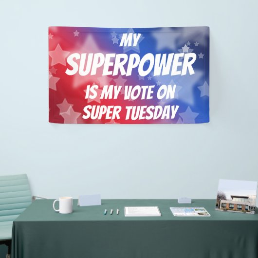 Mijn Superpower is mijn stem op Super Dinsdag Spandoek (Beurs)