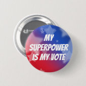 Mijn Superpower is mijn stem Ronde Button 5,7 Cm (Voorkant /achterkant)