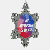 Mijn Superpower is mijn stem Tin Sneeuwvlok Ornament (Links)