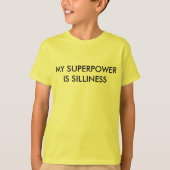 Mijn Superpower is Silliness T-shirt (Voorkant)