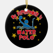 Mijn Superpower is waterpoloe Keramisch Ornament (Voorkant)
