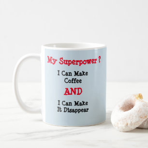Mijn Superpower-? Koffie drinken en verdwijnen Koffiemok