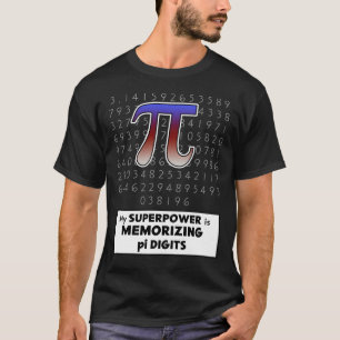 Mijn Superpower onthoudt pi-cijfers T-shirt