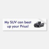 Mijn SUV kan je Prius verslaan. Bumpersticker (Voorkant)