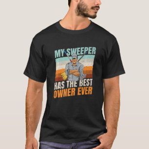 Mijn Sweeper heeft de beste eigenaar ooit prijsopg T-shirt