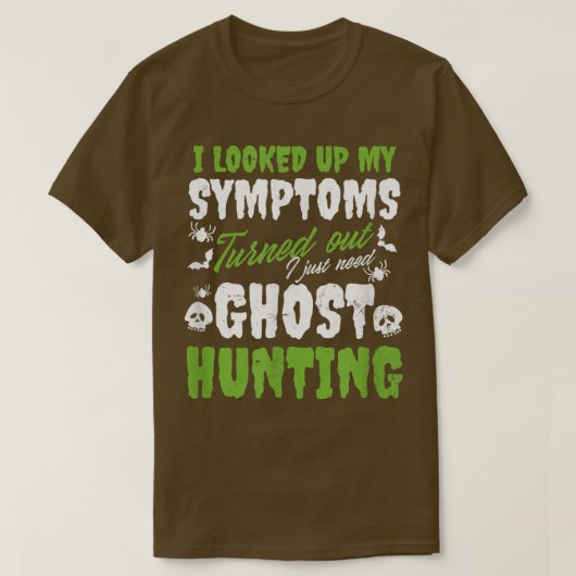 Mijn symptomen ontwerpen Ghost Hunting T-shirt (Design voorkant)