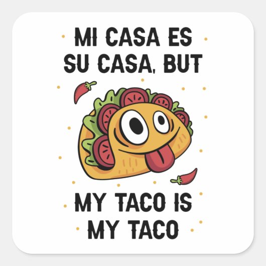 Mijn Taco is mijn Taco Vierkante Sticker (Voorkant)