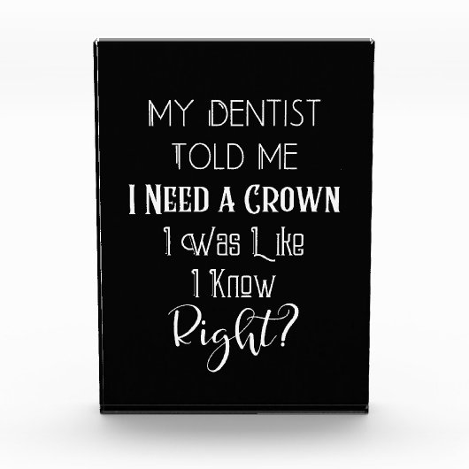 Mijn tandarts vertelde me dat ik een kroongeborene fotoblokken (Voorkant)
