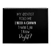 Mijn tandarts vertelde me dat ik een kroongeborene kalender (Hoes)