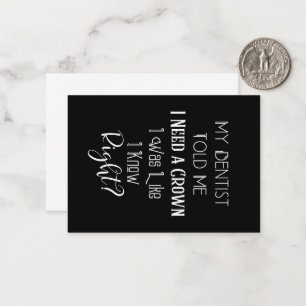 Mijn tandarts vertelde me dat ik een kroongeborene notitiekaartje