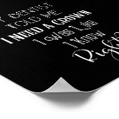 Mijn tandarts vertelde me dat ik een kroongeborene poster (Hoek)