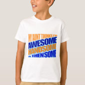 Mijn tante denkt dat ik geweldige ben, knap, en da t-shirt (Voorkant)