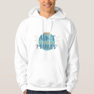 Mijn tante gaat trouwen - Grappig trouwcadeau Hoodie