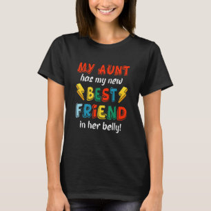 Mijn tante heeft mijn beste vriendin in haar Belly T-shirt