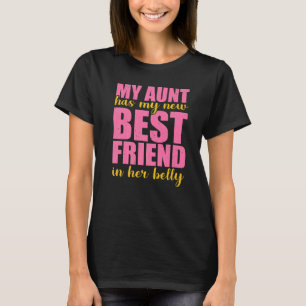 Mijn tante heeft mijn nieuwe beste vriend in haar  t-shirt