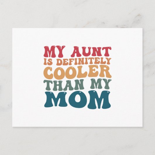 Mijn tante is absoluut cooler dan mijn moeder briefkaart (Voorkant)