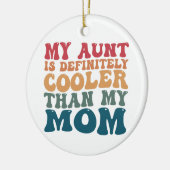 Mijn tante is absoluut cooler dan mijn moeder keramisch ornament (Links)