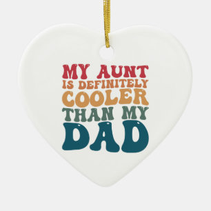 Mijn tante is beslist cooler dan mijn vader keramisch ornament