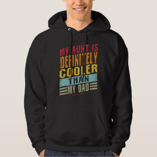 Mijn tante is beslist cooler dan mijn vader tante hoodie