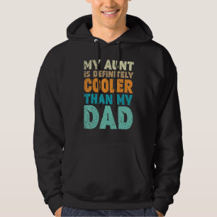 Mijn tante is beslist koeler dan mijn koele tante hoodie