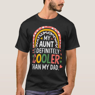 Mijn tante is beslist koeler dan mijn vader t-shirt