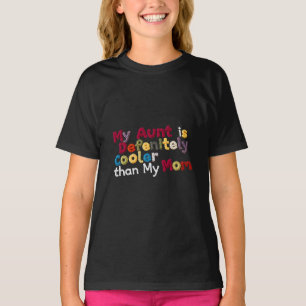 Mijn tante is cooler dan mijn moeder t-shirt