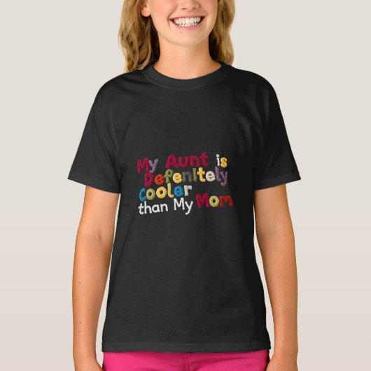 Mijn tante is cooler dan mijn moeder t-shirt (Voorkant)