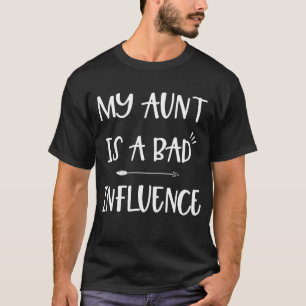 Mijn tante is een slechte invloed t-shirt