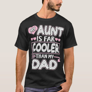 Mijn tante is koeler dan mijn vader tante Niece T-shirt