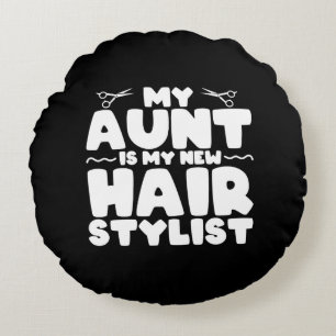 Mijn tante is mijn nieuwe haarstift voor tante rond kussen