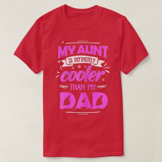Mijn tante is zeker koeler dan mijn vader grappige t-shirt (Design voorkant)
