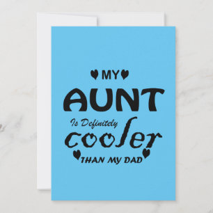 mijn tante is zeker koeler dan mijn vader kaart