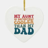 Mijn tante is zeker koeler dan mijn vader keramisch ornament (Voorkant)