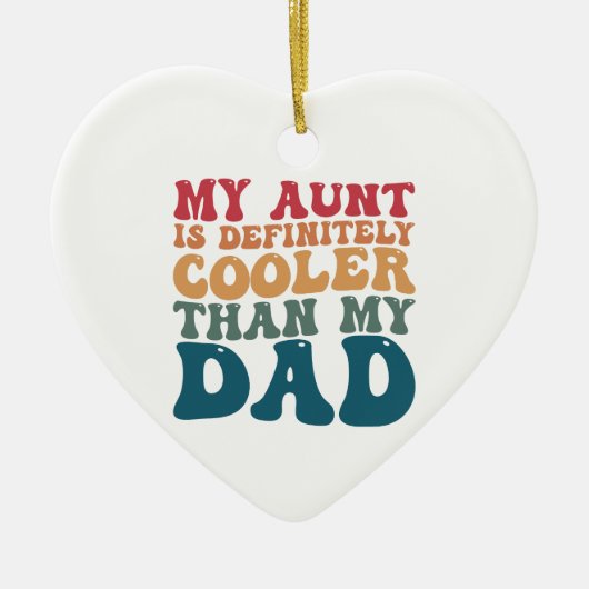 Mijn tante is zeker koeler dan mijn vader keramisch ornament (Voorkant)