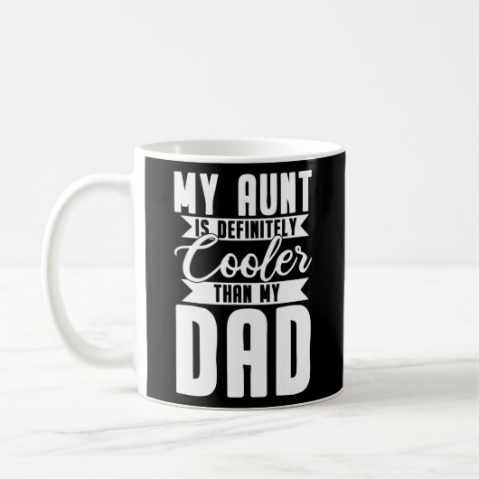 Mijn tante is zeker koeler dan mijn vader koffiemok (Links)